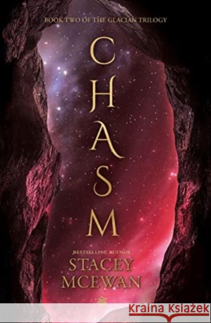 Chasm: The Glacian Trilogy, Book II Stacey McEwan 9781915998163 Watkins Media Limited