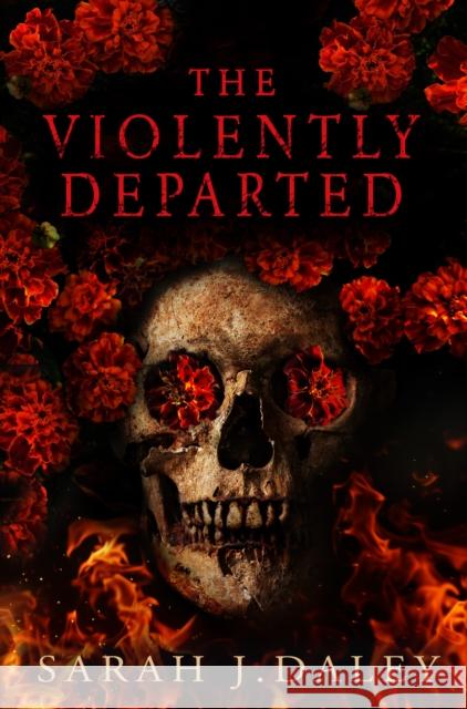 The Violently Departed Sarah J. Daley 9781915998255 Angry Robot