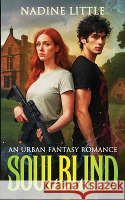 Soulblind: An Urban Fantasy Romance Little 9781915999078 Little Publishing