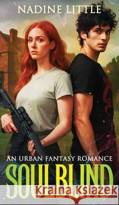 Soulblind: An Urban Fantasy Romance Little 9781915999085 Little Publishing