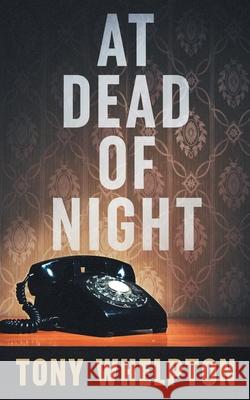 At Dead of Night Tony Whelpton Rachel Lawston  9781916000018