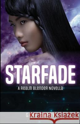 Starfade: A Realm Blender Novella Gary, Swaby 9781916006638