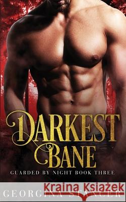 Darkest Bane: A Paranormal Shifter Romance Stancer, Georgina 9781916006775