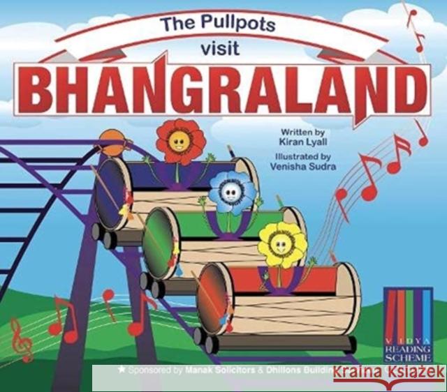 The Pullpots visit Bhangraland Kiran Lyall 9781916006805