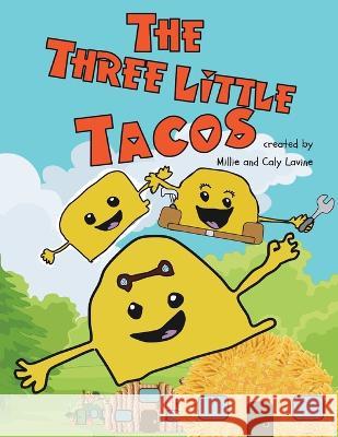 The Three Little Tacos Caly Lavine Seymour Lavine Millie Lavine 9781916013742