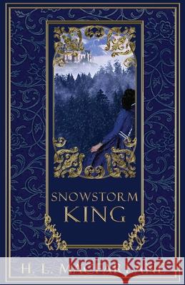 Snowstorm King H. L. MacFarlane 9781916016330 MacFarlane Lantern Publishing
