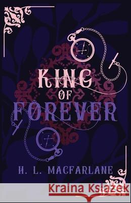 King of Forever: A Gothic Scottish Fairy Tale H. L. MacFarlane 9781916016385 MacFarlane Lantern Publishing
