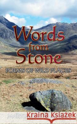 Words from Stone: Poems of Wild Places Martin Salter-Smith 9781916021723 Pathways Walks