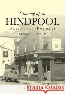 Growing up in Hindpool Henderson, Stan 9781916021747 Stanley Henderson