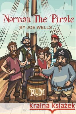 Norman the pirate. Joe Wells 9781916029101