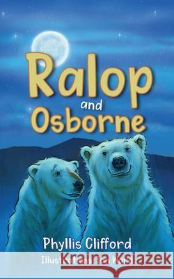 Ralop and Osborne Phyllis Clifford Ian Ward 9781916030312 Restawhile Publishing