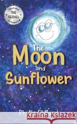 The Moon and Sunflower Phyllis Clifford Sharrel Lee 9781916030350 Restawhile Publishing