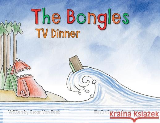 The Bongles - TV Dinner Oscar van Heek   9781916032927 