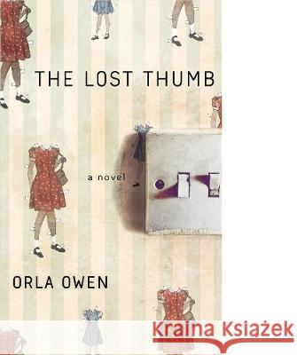 The Lost Thumb Orla Owen   9781916036604