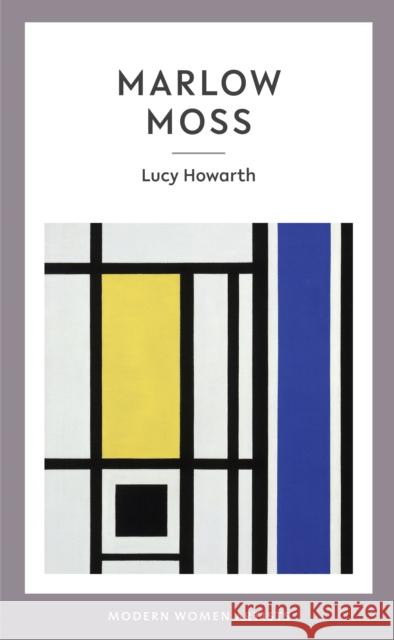 Marlow Moss Lucy Howarth Katy Norris Rebeka Cohen 9781916041622 Eiderdown Books