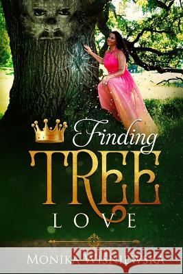 Finding Tree Love Monika Wiśniewska 9781916050488