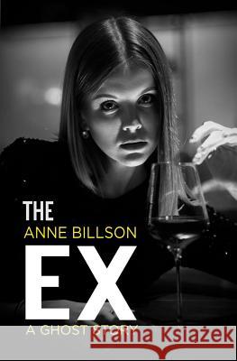 The Ex Anne Billson 9781916057845 Brooligan Press