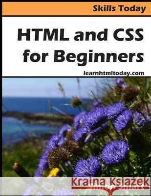 HTML and CSS for Beginners Simon Smart 9781916058644 Simon Smart