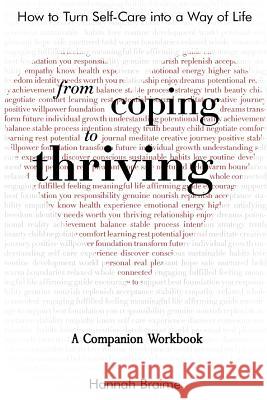 From Coping to Thriving: How to Turn Self-Care Into a Way of Life {A COMPANION WORKBOOK} Hannah Braime 9781916059160 Hannah Braime