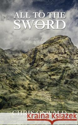 All to the Sword Chris Oswald 9781916071995 Newmore Publishing