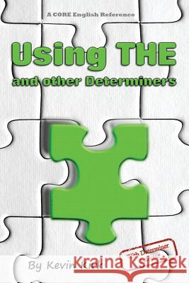 Using THE and other Determiners: With Determiner Selector Kevin Kirk 9781916075702 Core English