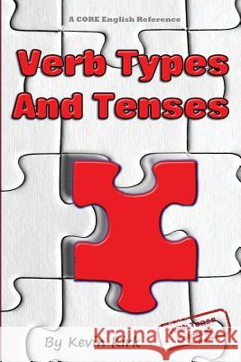 Verb Types And Tenses: With Tense Selector Kirk, Kevin 9781916075726