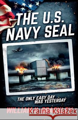 The US Navy Seal: The Only Easy Day Was Yesterday Umer Ejaz 9781916079700 Cinematic Expansions
