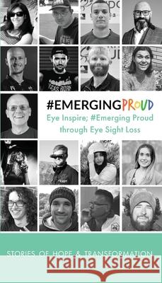 Emerging Proud Through Eye Sight Loss #emergingproud Press 9781916086081 Sync Inspire CIC