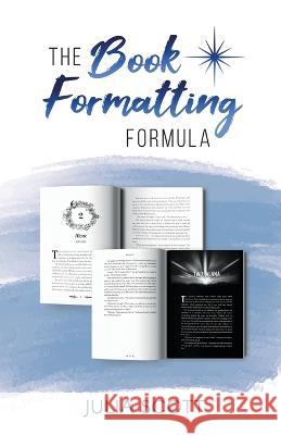 The Book Formatting Formula Julia Scott   9781916090095 Evenstar Books Ltd