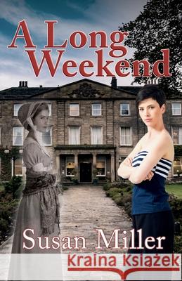 A Long Weekend Susan Miller 9781916092341 Lozenge Publishing