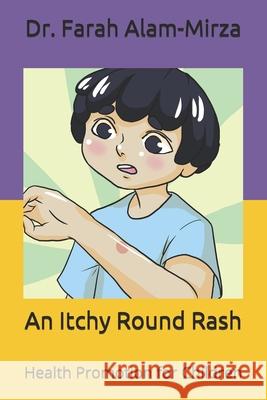 An Itchy Round Rash Farah Alam-Mirza 9781916094536 Puffin House