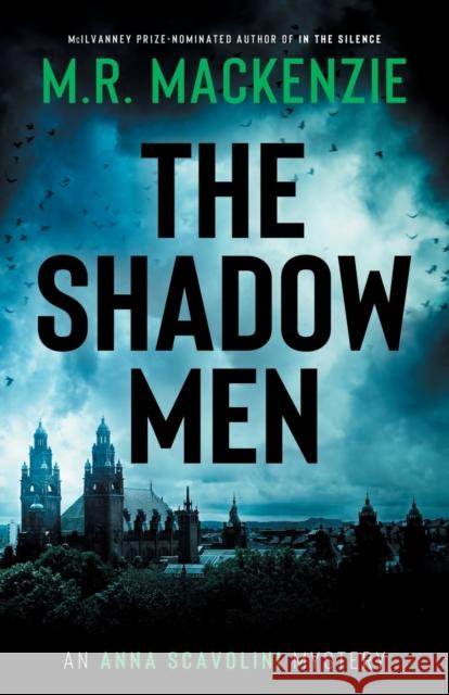 The Shadow Men M. R. MacKenzie 9781916094826 M.R. MacKenzie