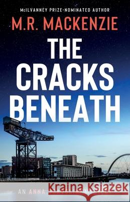 The Cracks Beneath M. R. MacKenzie 9781916094895 M.R. MacKenzie