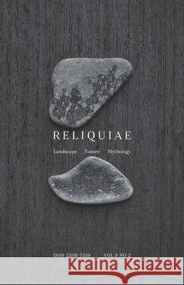 Reliquiae: Vol 9 No 2 Autumn Richardson Richard Skelton 9781916095175