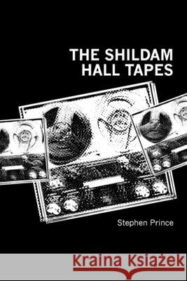 The Shildam Hall Tapes Stephen Prince 9781916095229