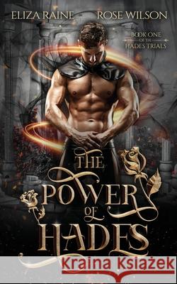 The Power of Hades Eliza Raine Rose Wilson 9781916104686