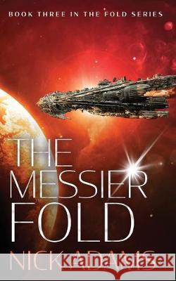 The Messier Fold: Millions of light years in the making Nick Adams 9781916105645 Elliptical Publishing