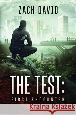 The Test: First Encounter Zach David 9781916105911 Zach David