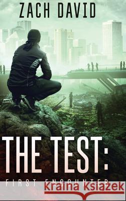 The Test: First Encounter Zach David 9781916105928 Zach David