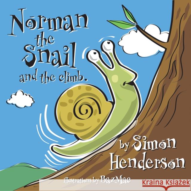 Norman the Snail: and The Climb Simon Henderson   9781916106604