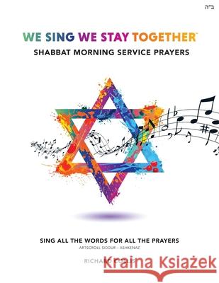 We Sing We Stay Together: Shabbat Morning Service Prayers Collis, Richard 9781916111417