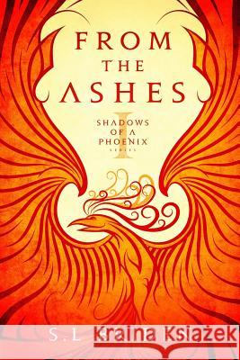 From the Ashes: An Epic Medieval Fantasy Series set in the King Arthur Era of the United Kingdom Briden, S. L. 9781916112926 Fire Phoenix Press
