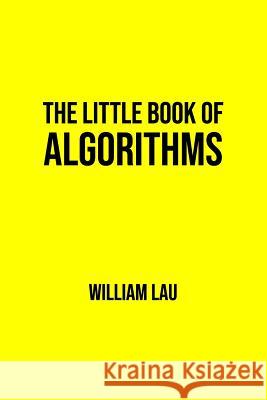 The Little Book of Algorithms William Lau 9781916116306 Nielsen