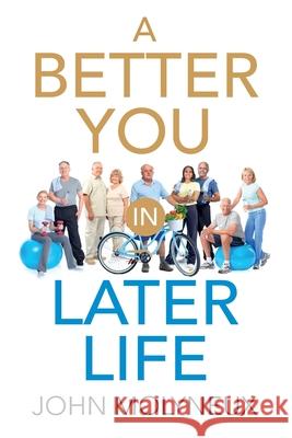 A Better You in Later Life John Molyneux   9781916127104