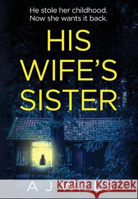 His Wife's Sister Aj Wills 9781916129979 Cherry Tree Publishing