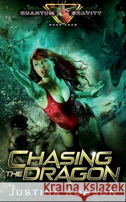 Chasing The Dragon: Quantum Gravity Book Four Justina Robson 9781916138971 Justina Robson