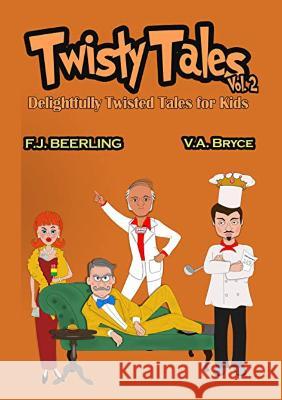 Twisty Tales F J Beerling   9781916153660 Fairyfaye Publications Ltd