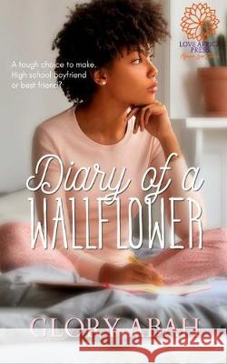 Diary of a Wallflower Abah, Glory 9781916154636