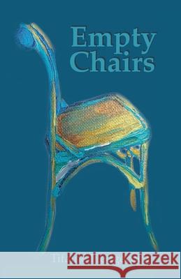 Empty Chairs: A true story about building community Tifaine Hedgecock 9781916155190 Acre Consultants Limited