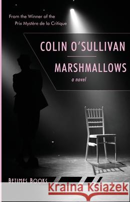 Marshmallows Colin O'Sullivan 9781916156548 Betimes Books